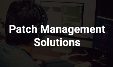 Patch Management Solutions