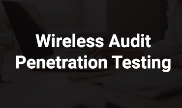 Wireless Audit Penetration Testing
